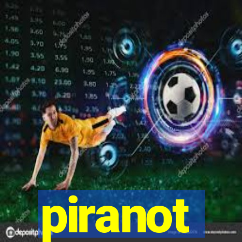 piranot