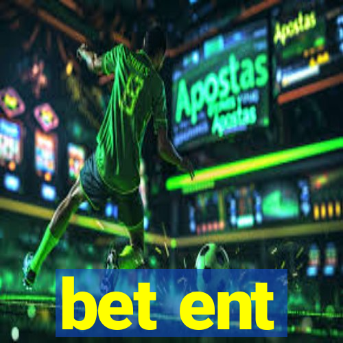 bet ent