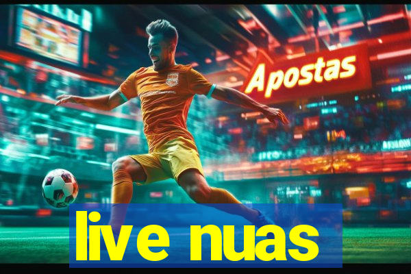 live nuas