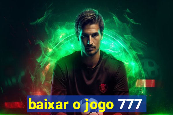 baixar o jogo 777