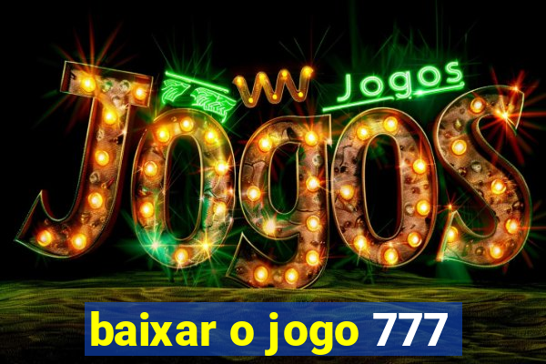 baixar o jogo 777