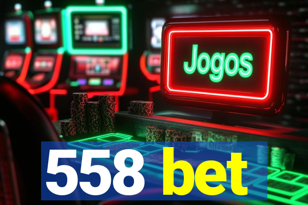 558 bet