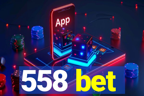 558 bet