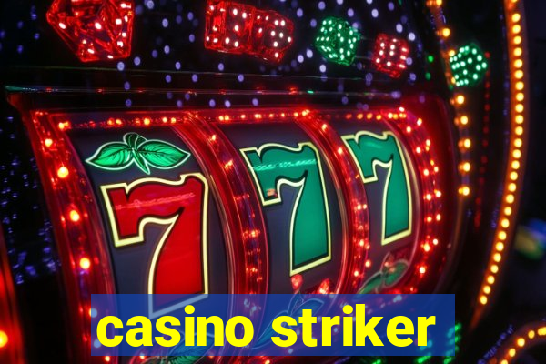 casino striker