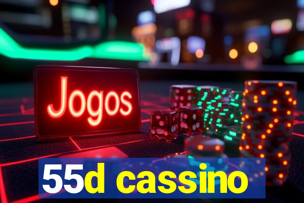 55d cassino