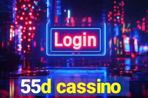 55d cassino