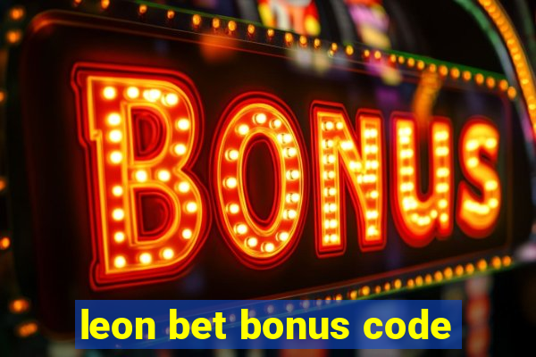 leon bet bonus code