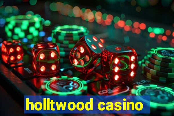 holltwood casino