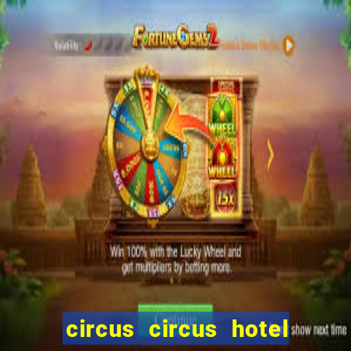 circus circus hotel and casino