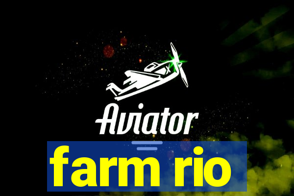 farm rio