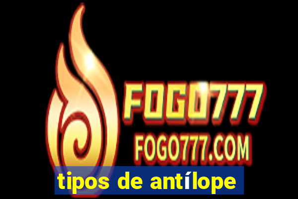 tipos de antílope