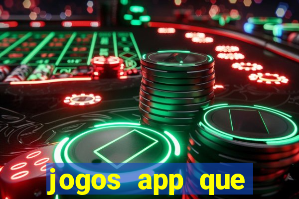 jogos app que ganha dinheiro