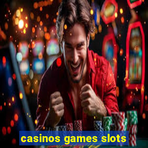 casinos games slots