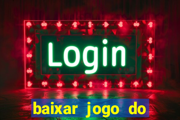 baixar jogo do tigrinho demo