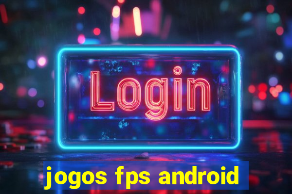 jogos fps android