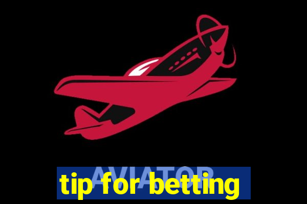 tip for betting