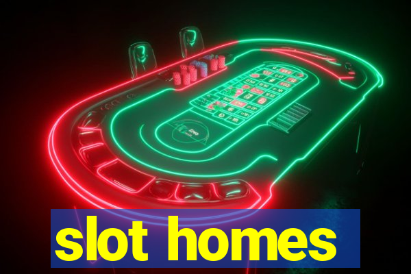 slot homes