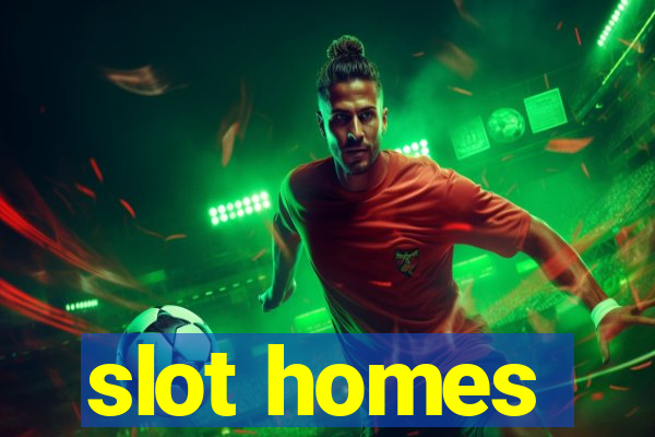 slot homes