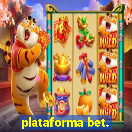 plataforma bet.