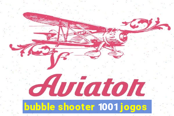 bubble shooter 1001 jogos