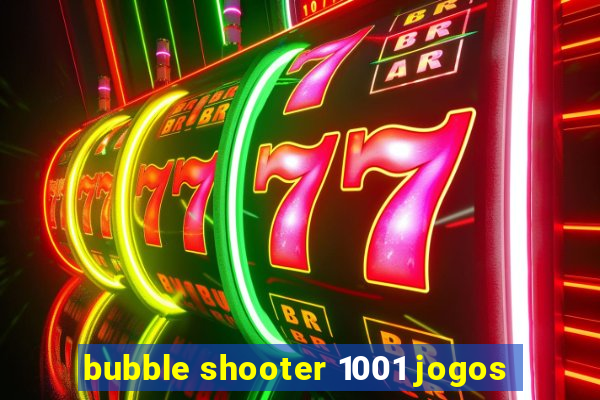 bubble shooter 1001 jogos