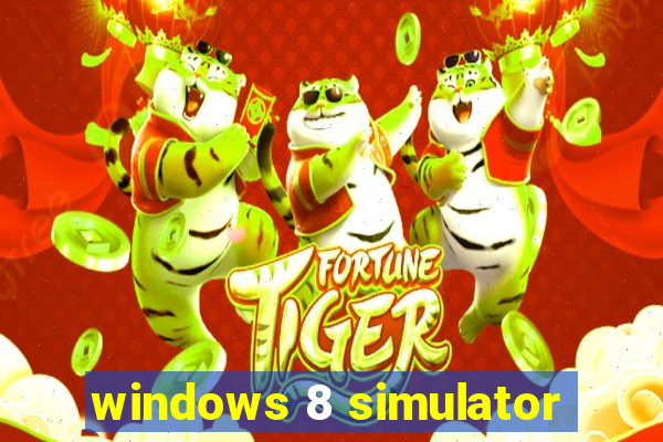 windows 8 simulator