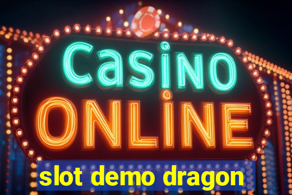 slot demo dragon