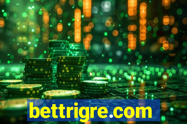 bettrigre.com