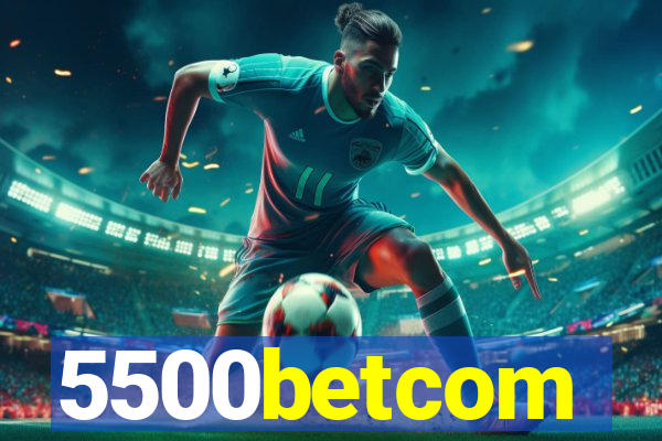 5500betcom