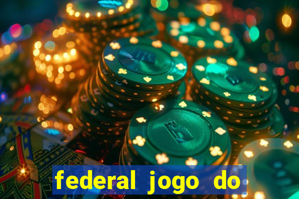 federal jogo do bicho de hoje