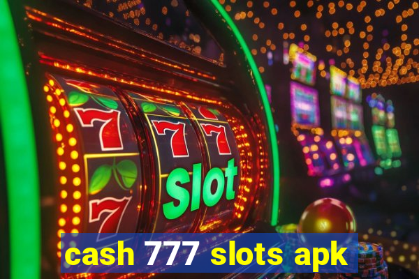 cash 777 slots apk