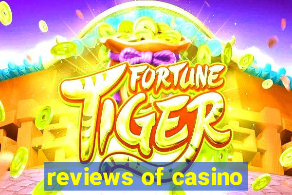 reviews of casino