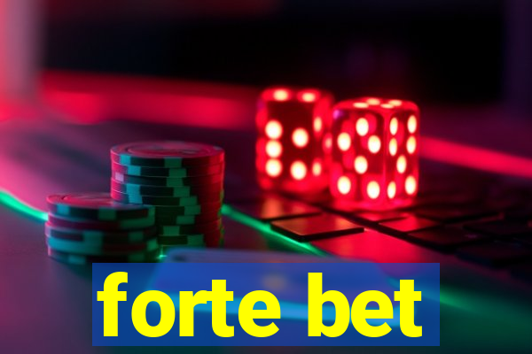 forte bet