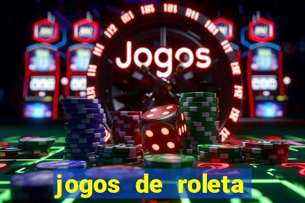 jogos de roleta online grátis