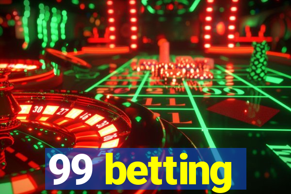 99 betting