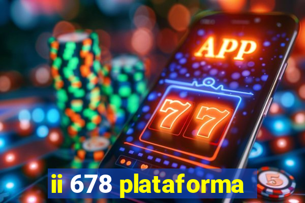 ii 678 plataforma