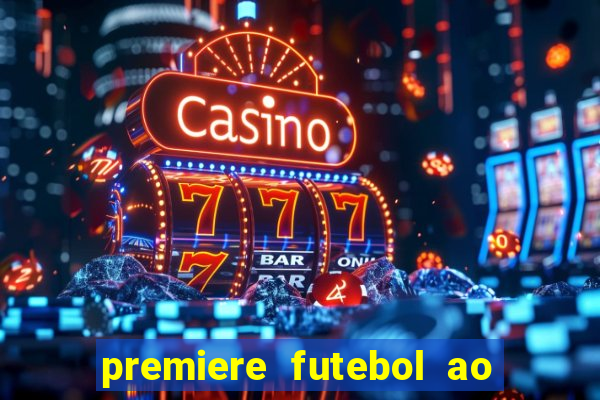 premiere futebol ao vivo hd