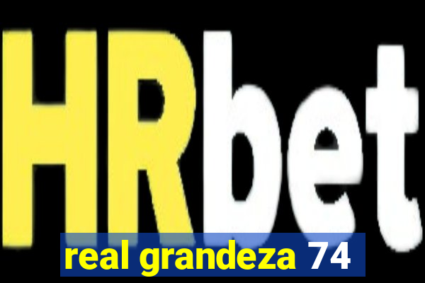 real grandeza 74