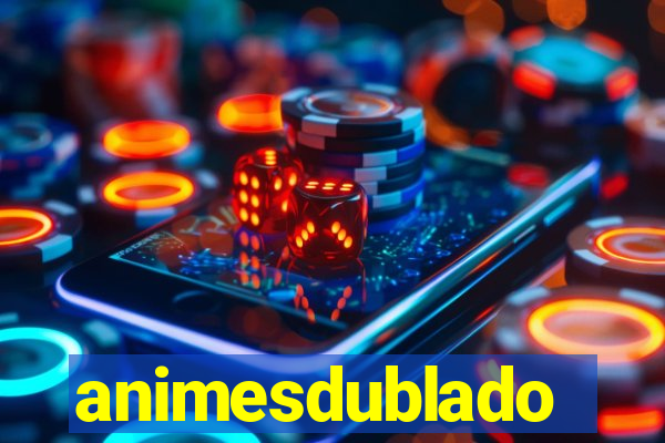 animesdublado