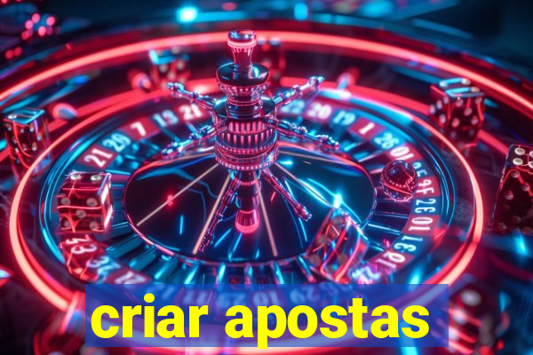 criar apostas