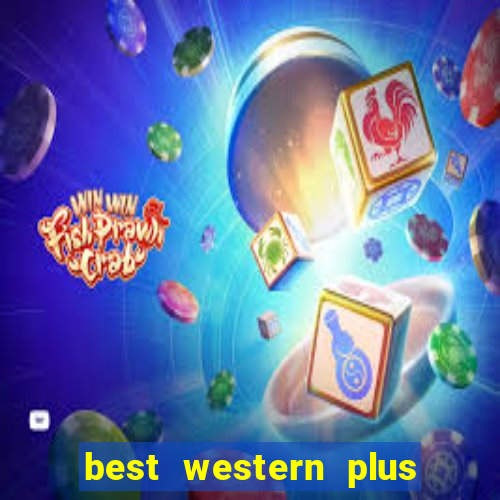 best western plus casino royale hotel