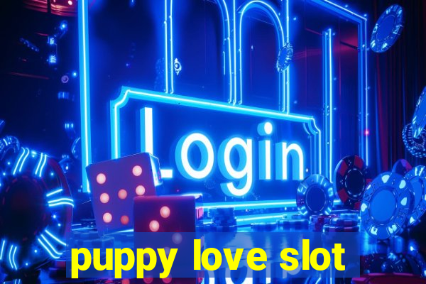 puppy love slot