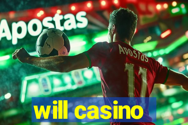 will casino