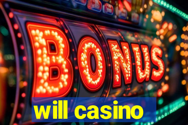 will casino