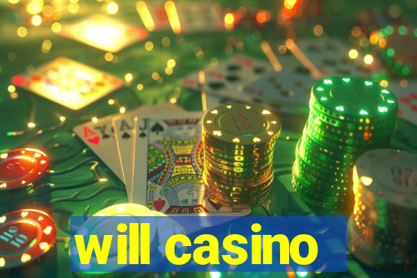 will casino