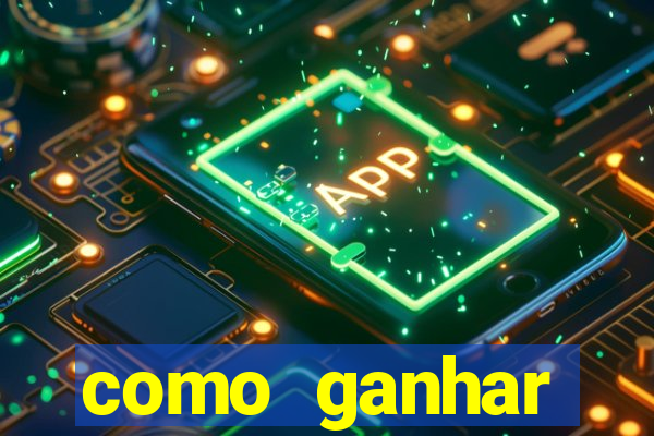 como ganhar dinheiro com aplicativo de jogos