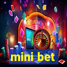 mini bet