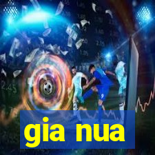 gia nua