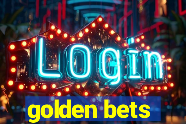 golden bets