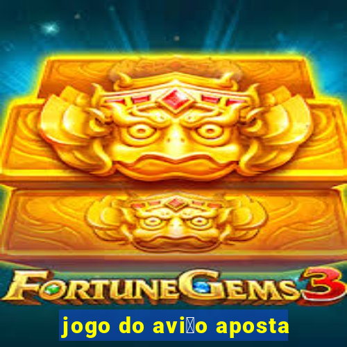 jogo do avi茫o aposta